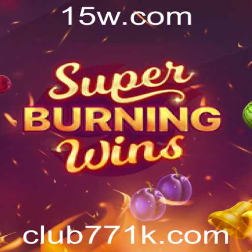 Explorando SuperBurningWins: Um Mergulho no Mundo do Jogo com Club771